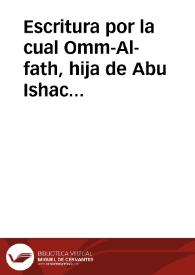 Escritura por la cual Omm-Al-fath, hija de Abu Ishac Ibrahim ben Abdon confiesa haber vendido a Omm Al-fath, hija de Otsman tres libras de seda | Biblioteca Virtual Miguel de Cervantes