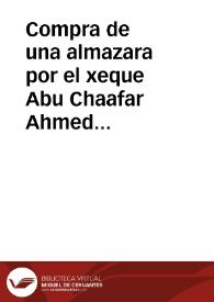 Compra de una almazara por el xeque Abu Chaafar Ahmed b-Said a Fátima, hija de Ali Abbas | Biblioteca Virtual Miguel de Cervantes