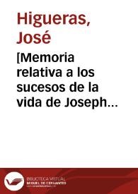 [Memoria relativa a los sucesos de la vida de Joseph Higueras, escrita por él mismo]. | Biblioteca Virtual Miguel de Cervantes