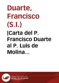 [Carta del P. Francisco Duarte al P. Luis de Molina (Quenca)]. | Biblioteca Virtual Miguel de Cervantes