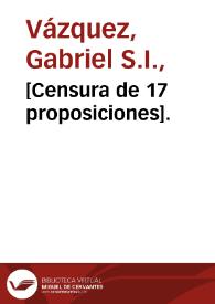 [Censura de 17 proposiciones]. | Biblioteca Virtual Miguel de Cervantes