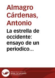 La estrella de occidente : ensayo de un periodico hispano-marroquí / por Antonio  Almagro Cárdenas. | Biblioteca Virtual Miguel de Cervantes