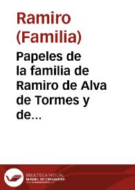Papeles de la familia de Ramiro de Alva de Tormes y de la fundacion de Patronato y Capellanias | Biblioteca Virtual Miguel de Cervantes