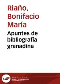 Apuntes de bibliografía granadina | Biblioteca Virtual Miguel de Cervantes