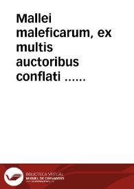 Mallei maleficarum, ex multis auctoribus conflati ... tomus alter... | Biblioteca Virtual Miguel de Cervantes