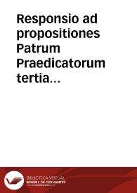 Responsio ad propositiones Patrum Praedicatorum tertia positas, n. 17 | Biblioteca Virtual Miguel de Cervantes