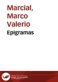 Epigramas / Marco Valerio Marcial; traducidos en parte por Jáuregui, Argensola, Iriarte (Don Juan), Salinas, el P. Morell y otros; y el resto por Víctor Suárez Capalleja, con prólogo y notas del mismo; tomo I | Biblioteca Virtual Miguel de Cervantes