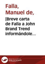 [Breve carta de Falla a John Brand Trend informándole de su próximo viaje a Madrid y París]. | Biblioteca Virtual Miguel de Cervantes