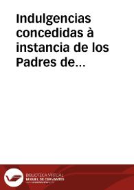 Indulgencias concedidas à instancia de los Padres de la Compañia de Jesus de las Philipinas. | Biblioteca Virtual Miguel de Cervantes