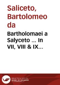 Bartholomaei a Salyceto ... In VII, VIII & IX Codicis libros commentaria... : pars quarta... | Biblioteca Virtual Miguel de Cervantes