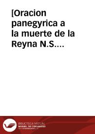 [Oracion panegyrica a la muerte de la Reyna N.S. [Isabel de Borbón] | Biblioteca Virtual Miguel de Cervantes