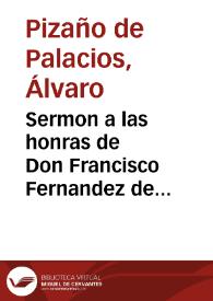Sermon a las honras de Don Francisco Fernandez de Cordoua ... / por el Doctor Aluaro Piçaño de Palacios... | Biblioteca Virtual Miguel de Cervantes