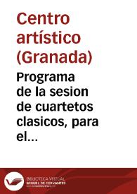 Programa de la sesion de cuartetos clasicos, para el domingo 21 de Febrero de 1892 | Biblioteca Virtual Miguel de Cervantes