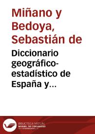 Diccionario geográfico-estadístico de España y Portugal... / por ... Don Sebastian de Miñano...; tomo I, [Ababurreyro-Barquero] | Biblioteca Virtual Miguel de Cervantes