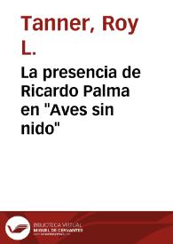 La presencia de Ricardo Palma en "Aves sin nido" / Roy Tanner | Biblioteca Virtual Miguel de Cervantes