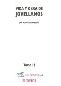 Vida y obra de Jovellanos. Tomo II / José Miguel Caso González | Biblioteca Virtual Miguel de Cervantes