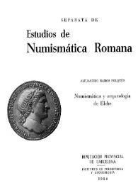 Numismática y arqueología de Elche / por Alejandro Ramos Folqués | Biblioteca Virtual Miguel de Cervantes