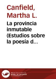 La provincia inmutable (Estudios sobre la poesía de Ramón López Velarde) / Martha L. Canfield | Biblioteca Virtual Miguel de Cervantes