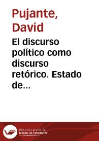 El discurso político como discurso retórico. Estado de la cuestión / David Pujante | Biblioteca Virtual Miguel de Cervantes