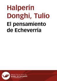 El pensamiento de Echeverría / Tulio Halperín Donghi | Biblioteca Virtual Miguel de Cervantes