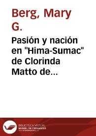 Pasión y nación en "Hima-Sumac" de Clorinda Matto de Turner / Mary G. Berg | Biblioteca Virtual Miguel de Cervantes