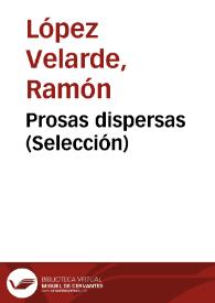 Prosas dispersas (Selección) / Ramón López Velarde; edición de Alfonso García Morales | Biblioteca Virtual Miguel de Cervantes