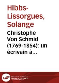 Christophe Von Schmid (1769-1854): un écrivain à succès pour les enfants et la jeunesse au XIXe siècle / Solange Hibbs-Lissorgues | Biblioteca Virtual Miguel de Cervantes