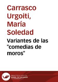 Variantes de las "comedias de moros" | Biblioteca Virtual Miguel de Cervantes