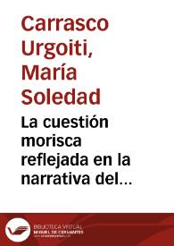 La cuestión morisca reflejada en la narrativa del Siglo de Oro | Biblioteca Virtual Miguel de Cervantes