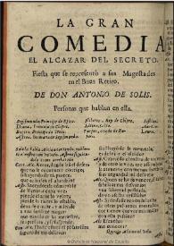 El alcazar del secreto  [1681] / de Don Antonio de Solís | Biblioteca Virtual Miguel de Cervantes