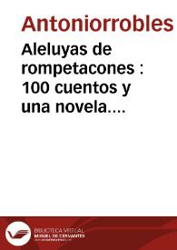 Aleluyas de rompetacones : 100 cuentos y una novela. Nº 10 / Antoniorrobles | Biblioteca Virtual Miguel de Cervantes