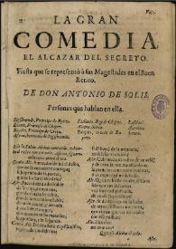 El alcazar del secreto [1765] / de don Antonio de Solis | Biblioteca Virtual Miguel de Cervantes