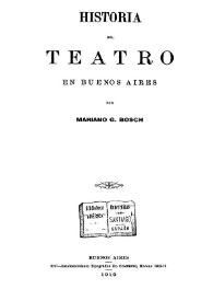 Historia del teatro en Buenos Aires / por Mariano G. Bosch | Biblioteca Virtual Miguel de Cervantes