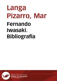 Fernando Iwasaki. Bibliografía / Mar Langa Pizarro | Biblioteca Virtual Miguel de Cervantes
