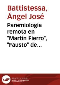 Paremiología remota en "Martín Fierro", "Fausto" de Estanislao del Campo | Biblioteca Virtual Miguel de Cervantes