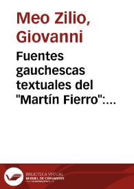 Fuentes gauchescas textuales del "Martín Fierro": Ascasubi, verdadero precursor de Hernández | Biblioteca Virtual Miguel de Cervantes