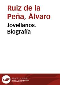 Jovellanos. Biografía / Álvaro Ruiz de la Peña | Biblioteca Virtual Miguel de Cervantes