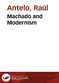 Machado and Modernism / Raúl Antelo | Biblioteca Virtual Miguel de Cervantes