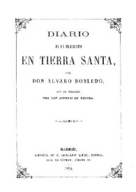 Diario de un peregrino en Tierra Santa / por Álvaro Robledo | Biblioteca Virtual Miguel de Cervantes