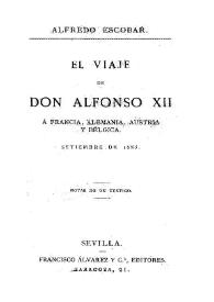 El viaje de Don Alfonso XII a Francia, Alemania, Austria y Bélgica (septiembre 1883) / Alfredo Escobar | Biblioteca Virtual Miguel de Cervantes