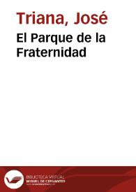 El Parque de la Fraternidad / José Triana | Biblioteca Virtual Miguel de Cervantes