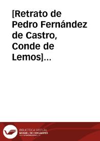 [Retrato de Pedro Fernández de Castro, Conde de Lemos] [Material gráfico] / J.b. fe. | Biblioteca Virtual Miguel de Cervantes