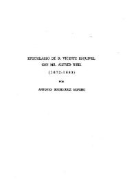 Epistolario de D. Vicente Esquivel con Mr. Alfred Weil (1872-1883) / por Antonio Rodríguez Moñino | Biblioteca Virtual Miguel de Cervantes