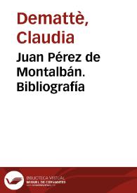 Juan Pérez de Montalbán. Bibliografía | Biblioteca Virtual Miguel de Cervantes