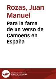 Para la fama de un verso de Camoens en España / Juan Manuel Rozas | Biblioteca Virtual Miguel de Cervantes