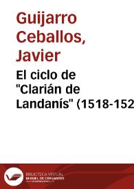 El ciclo de "Clarián de Landanís" (1518-1522-1524-1550) / Javier Guijarro Ceballos | Biblioteca Virtual Miguel de Cervantes