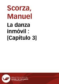 La danza inmóvil : [Capítulo 3] / Manuel Scorza; ed. lit. de Dunia Gras Miravet | Biblioteca Virtual Miguel de Cervantes