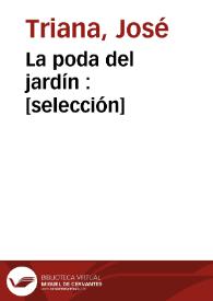 La poda del jardín : [selección] / José Triana | Biblioteca Virtual Miguel de Cervantes