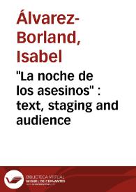 "La noche de los asesinos" : text, staging and audience / Isabel Álvarez-Borland and David George | Biblioteca Virtual Miguel de Cervantes