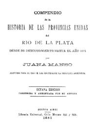 Compendio de la historia de las provincias unidas del Río de la Plata desde su descubrimiento hasta el año 1874 / por Juana Manso | Biblioteca Virtual Miguel de Cervantes